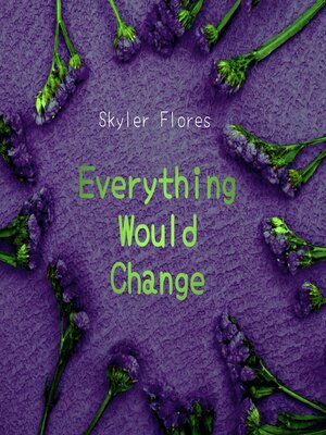 cover image of Everything Would Change